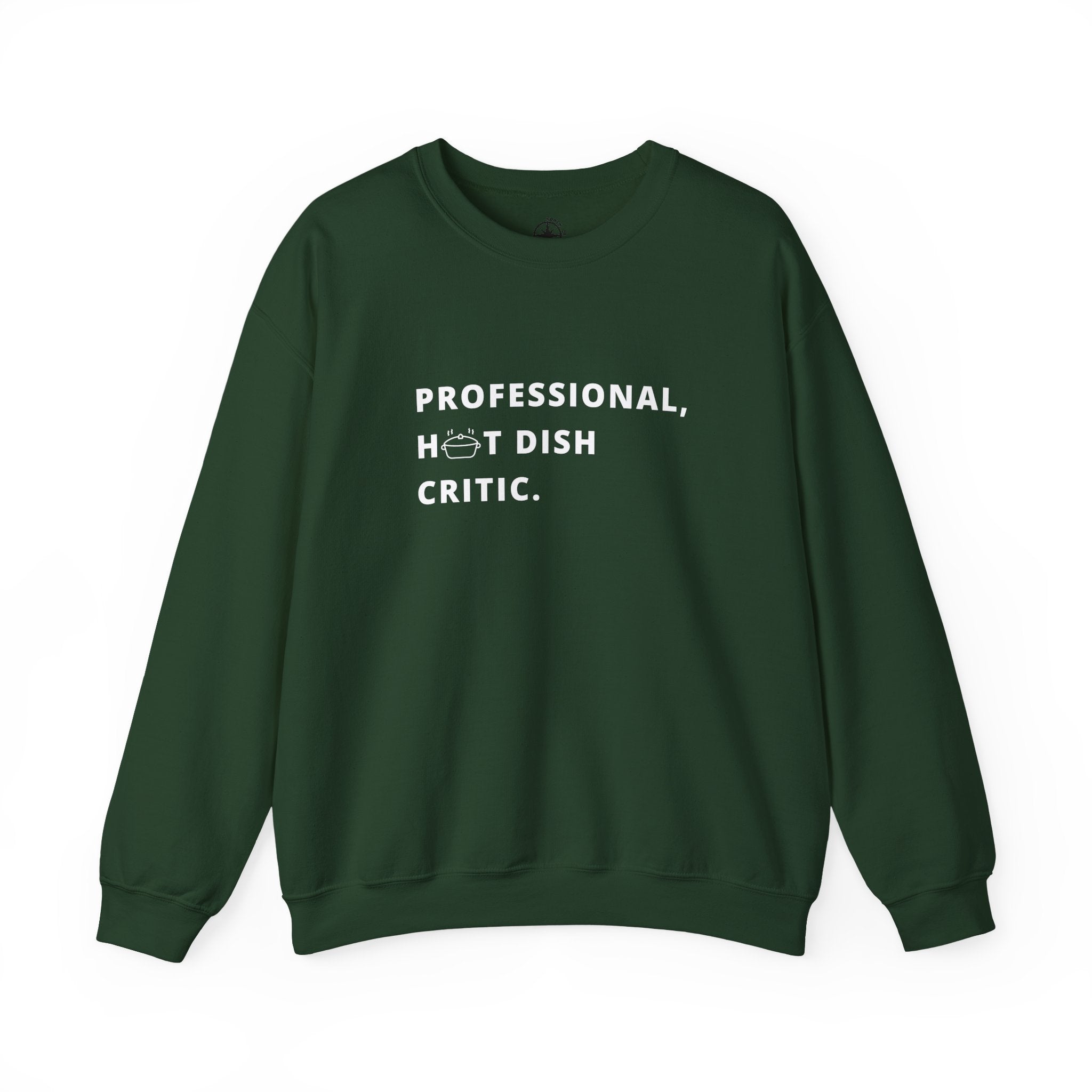Professional Hot Dish Critic Sweatshirt