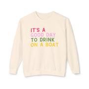 It's A Good Day Sweatshirt