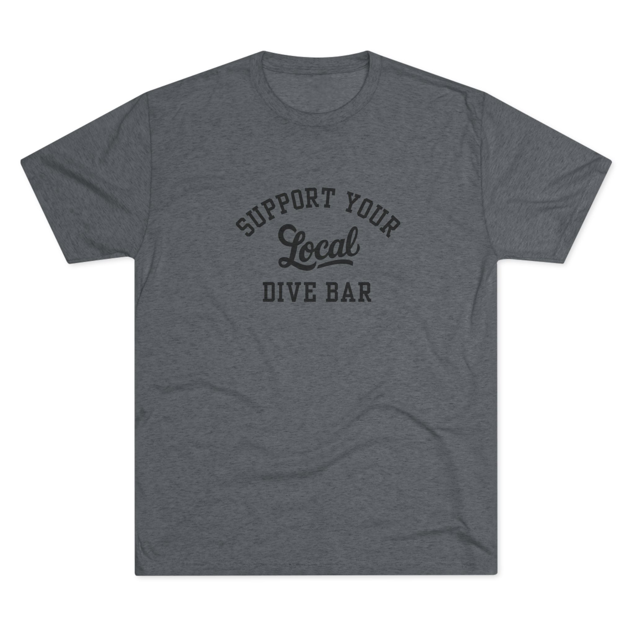 Support Your Local Dive Bar Tee