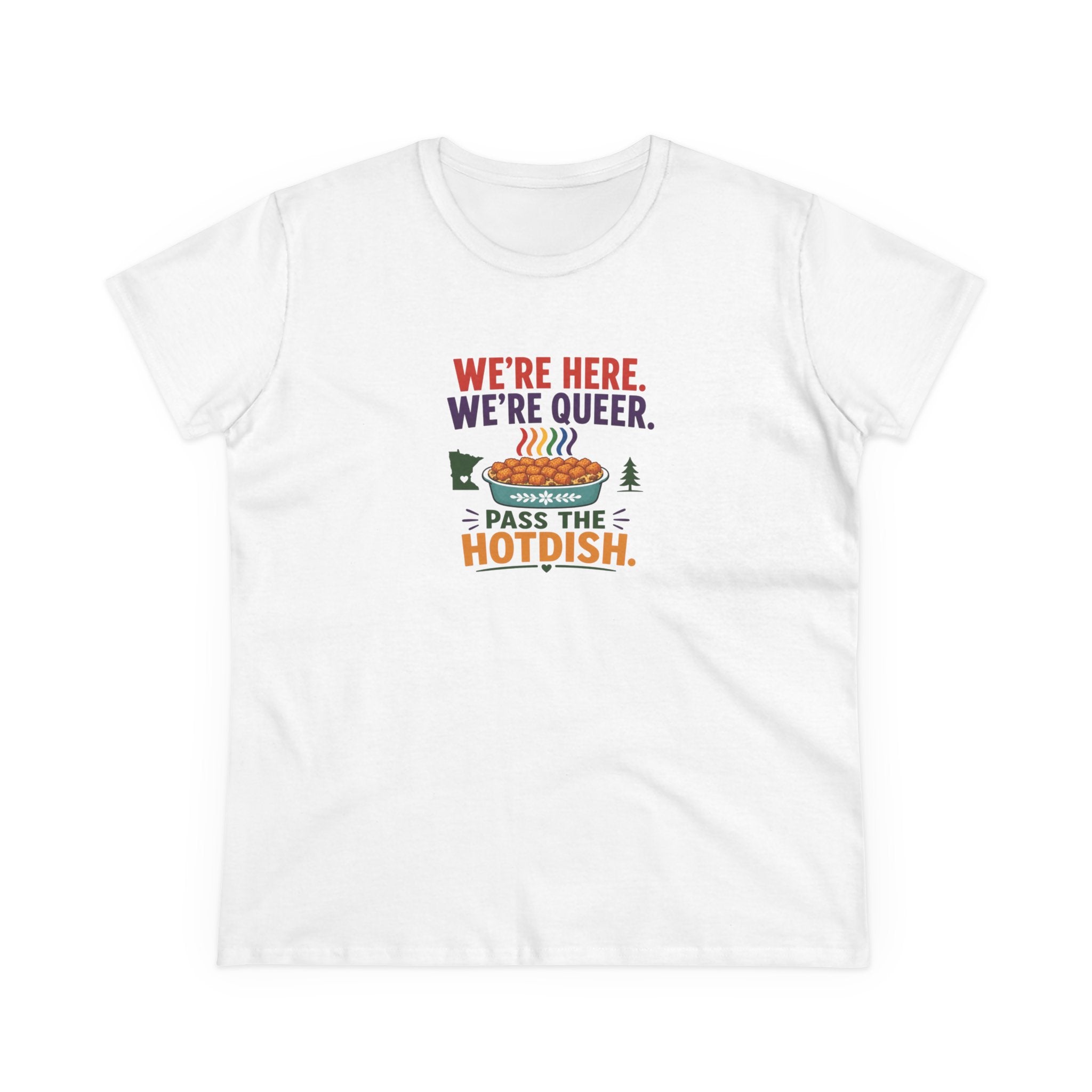 We're Here. We're Queer. Women's Cotton T-Shirt