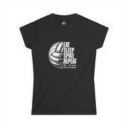 Eat Sleep Spike Repeat Volleyball T-shirt (Women's fit)