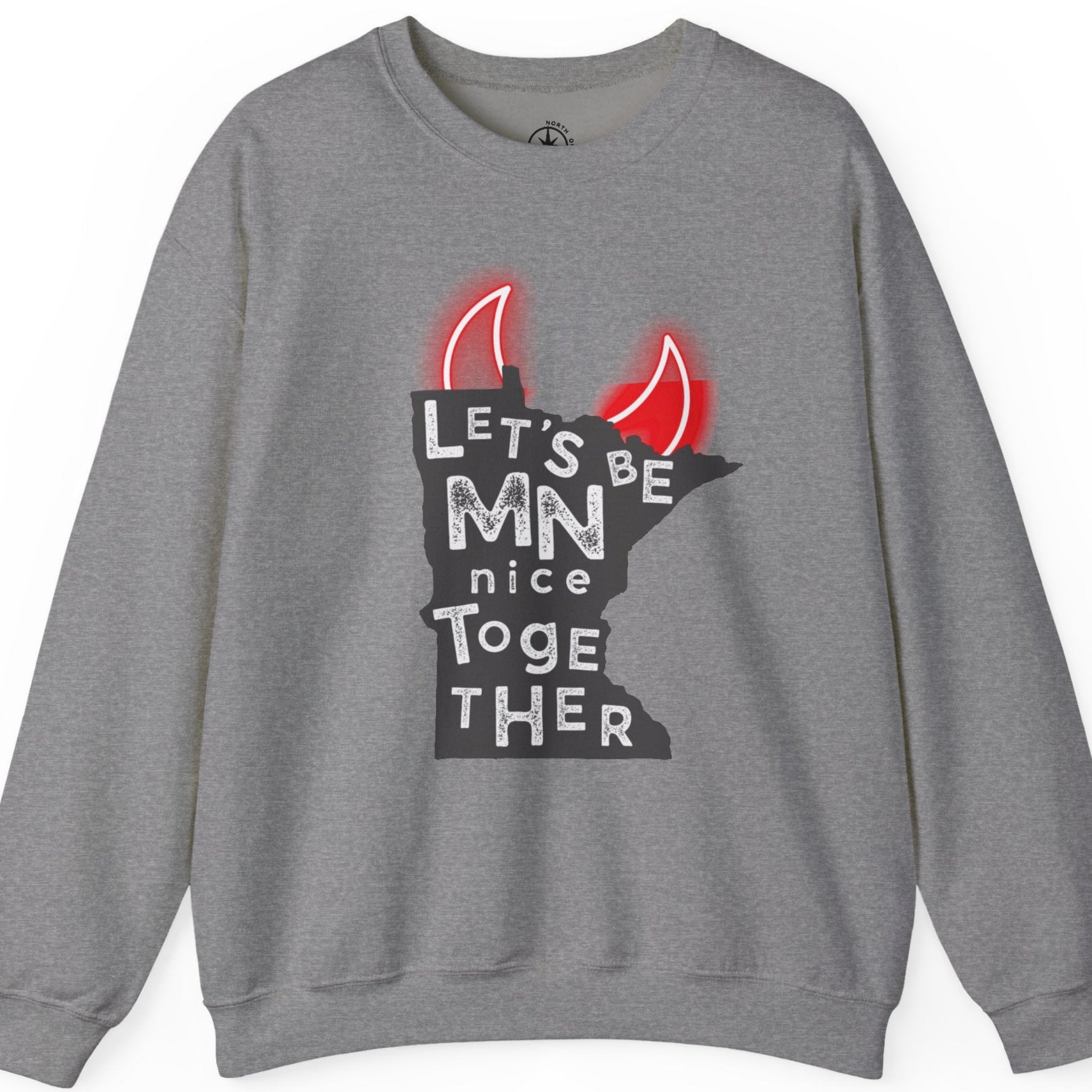 Let's Be MN Nice Together Sweatshirt