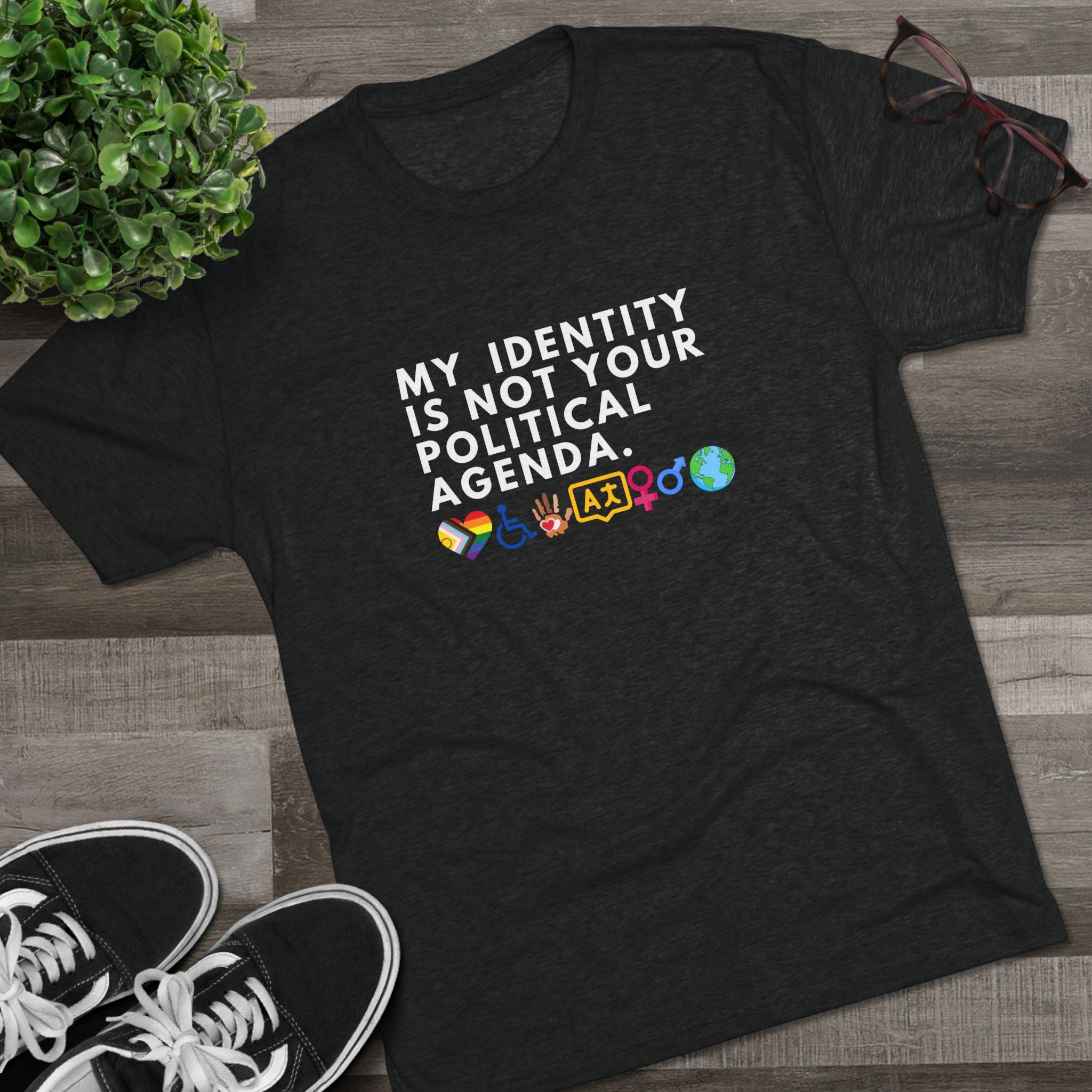 My Identity is Not Your Political Agenda T-Shirt