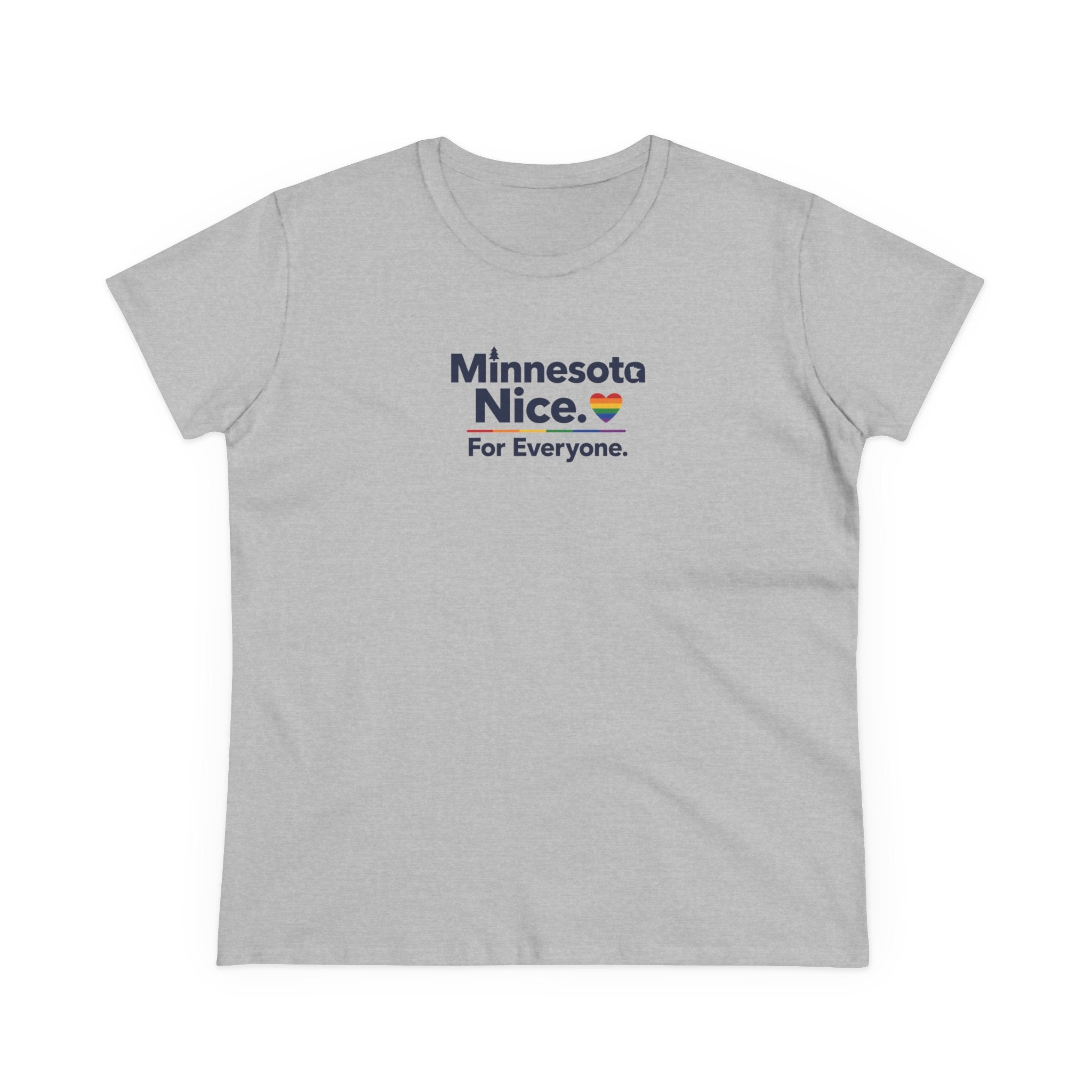 Minnesota Nice. For Everyone. Women's T-Shirt