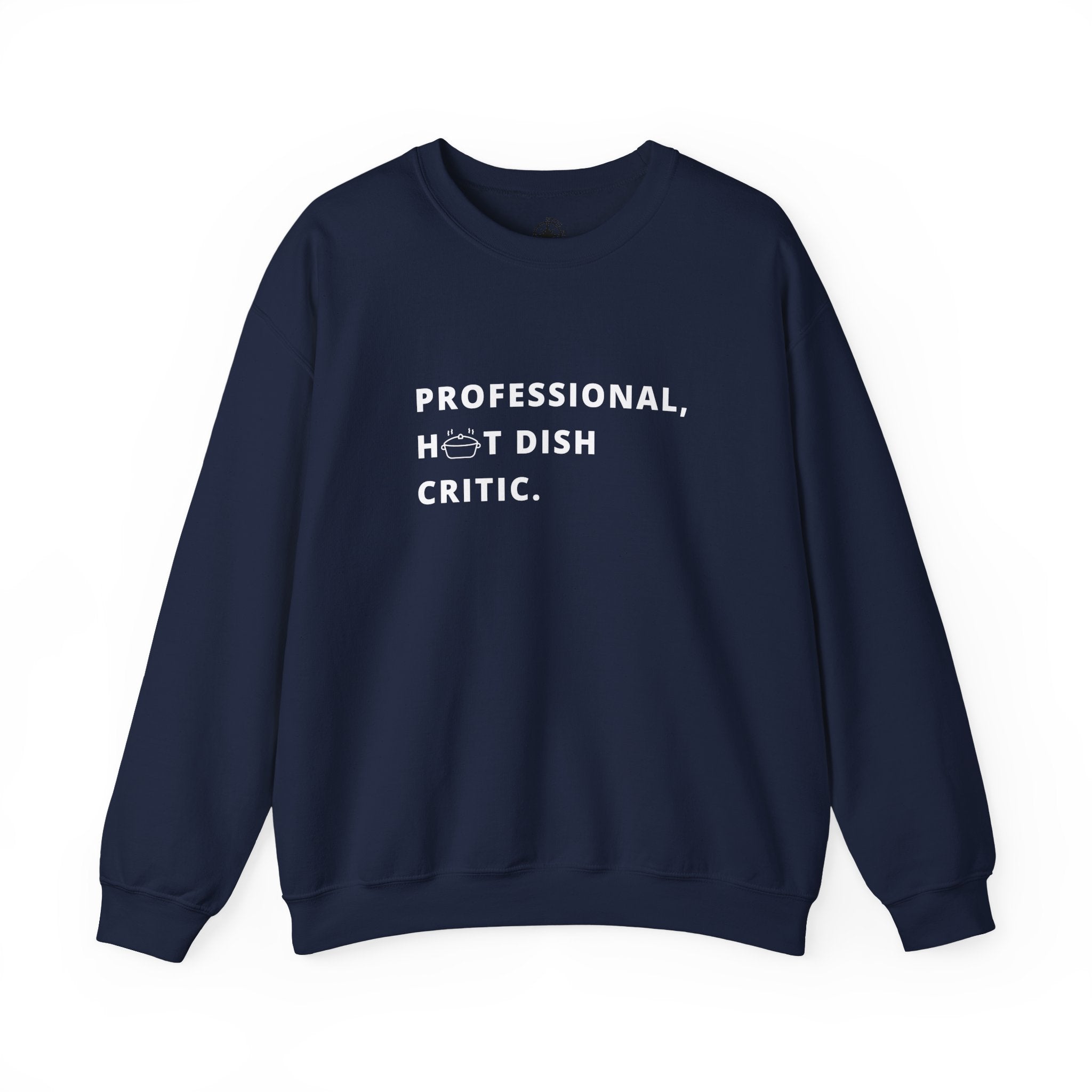 Professional Hot Dish Critic Sweatshirt