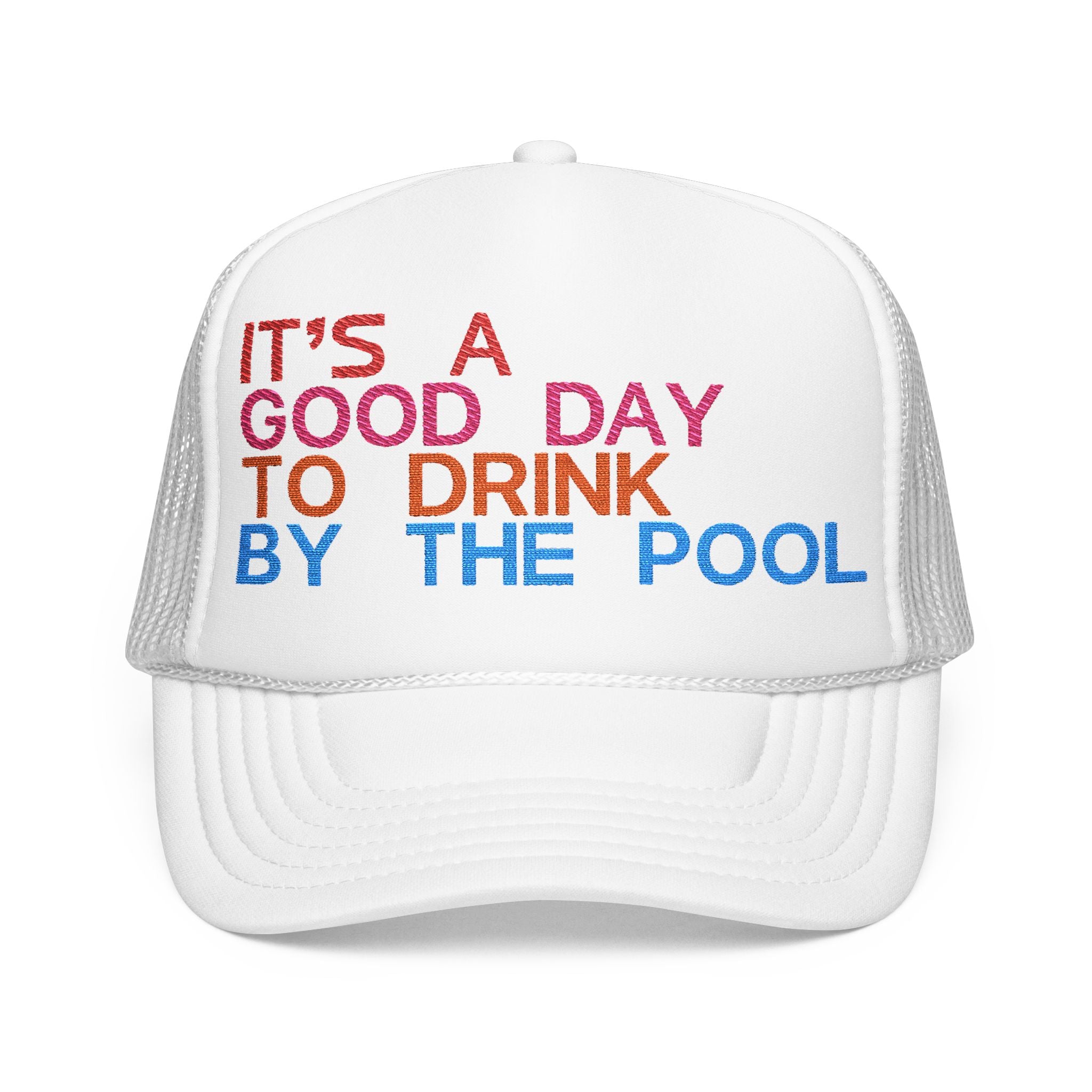 Fun Summer Foam Trucker Hat – "It's a Good Day to Drink by the Pool"
