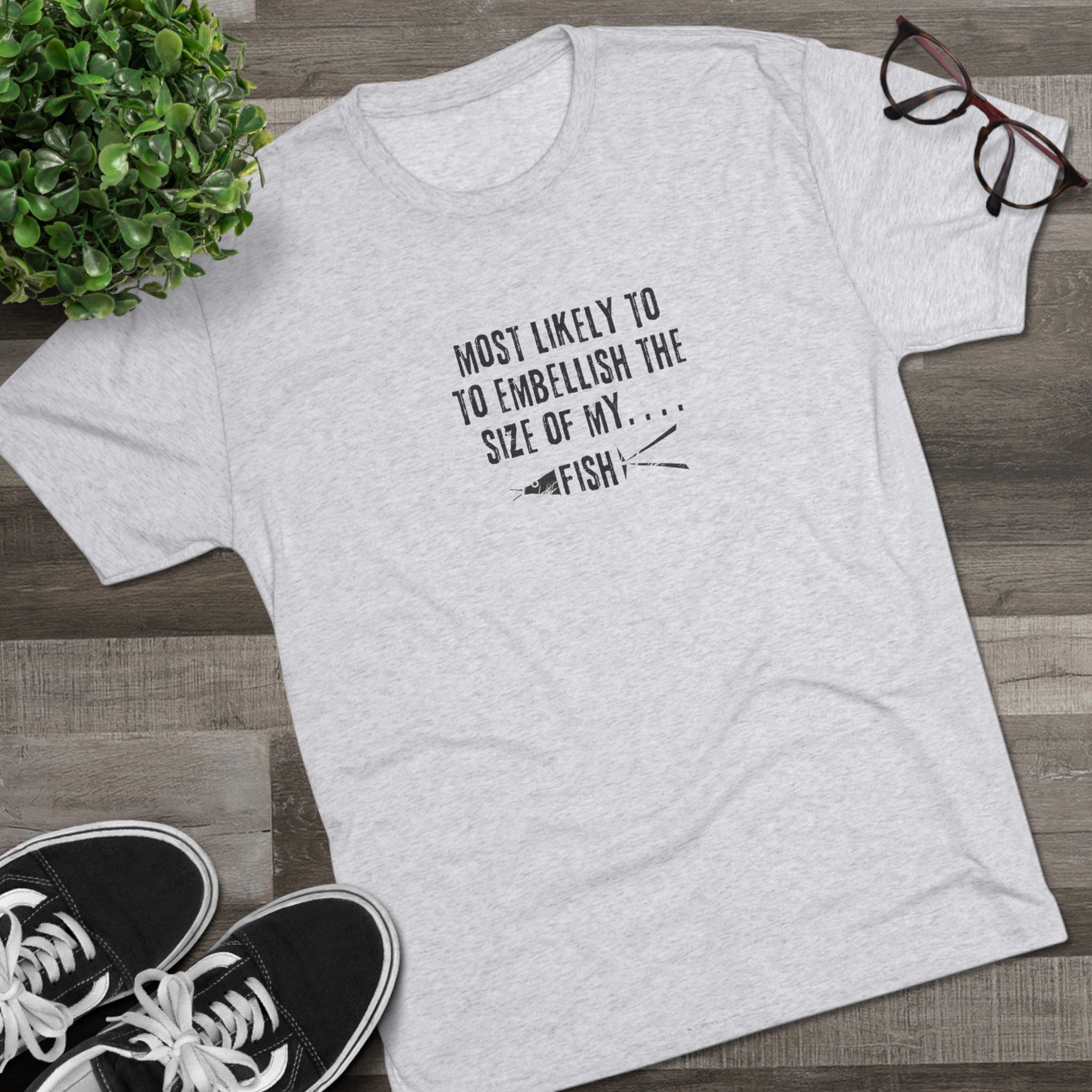 Fishing T-Shirt — "Most Likely to Embellish the Size of My Fish" Funny Angler Tee