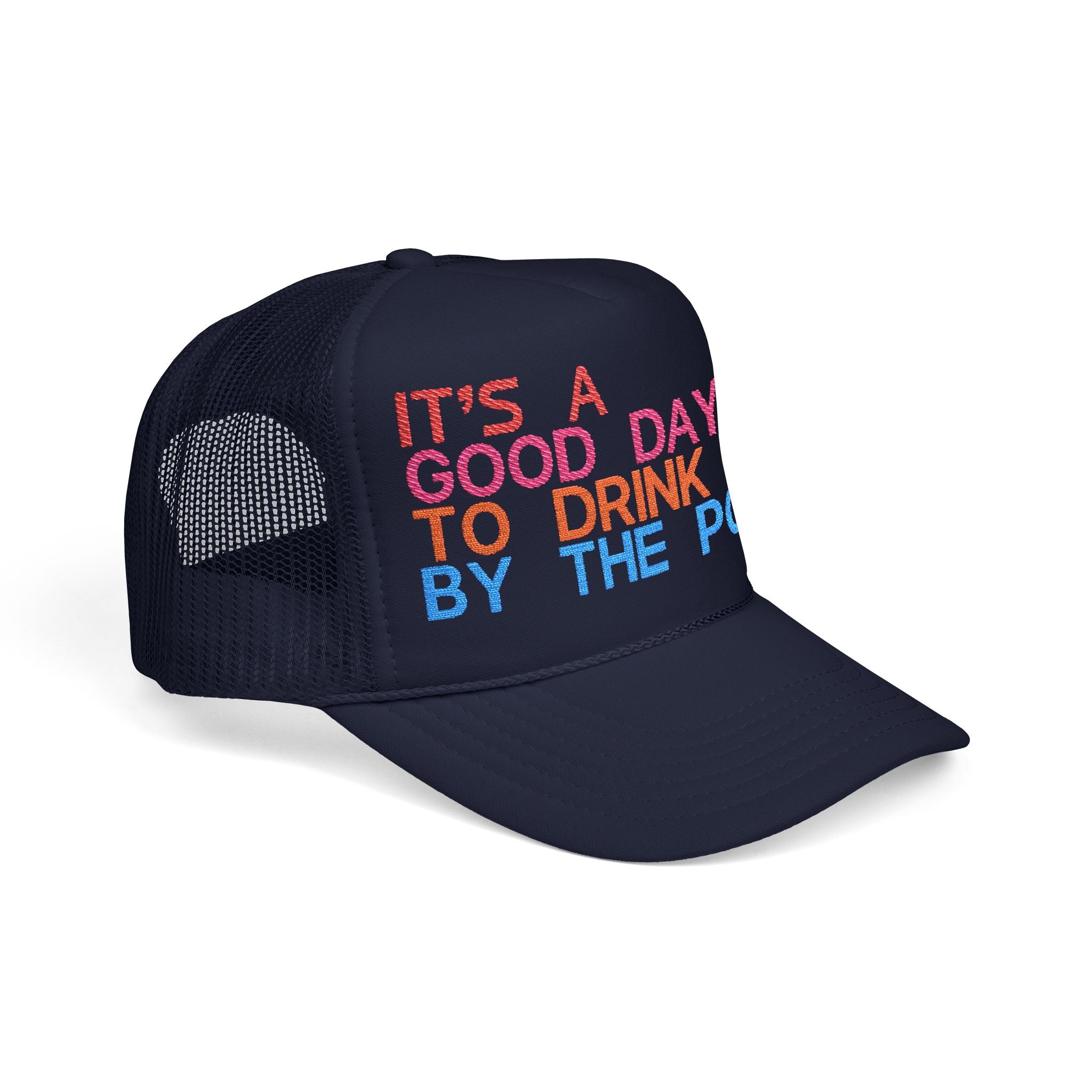 Fun Summer Foam Trucker Hat – "It's a Good Day to Drink by the Pool"