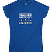 Funny Political Humor Tee (Ladies sized)