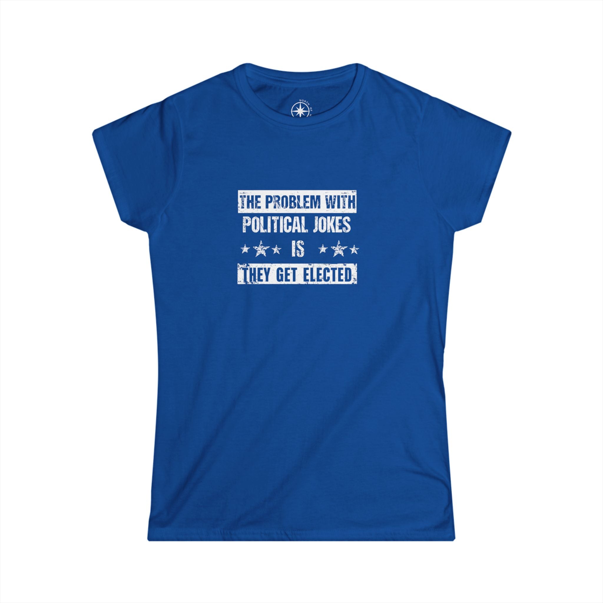 Funny Political Humor Tee (Ladies sized)