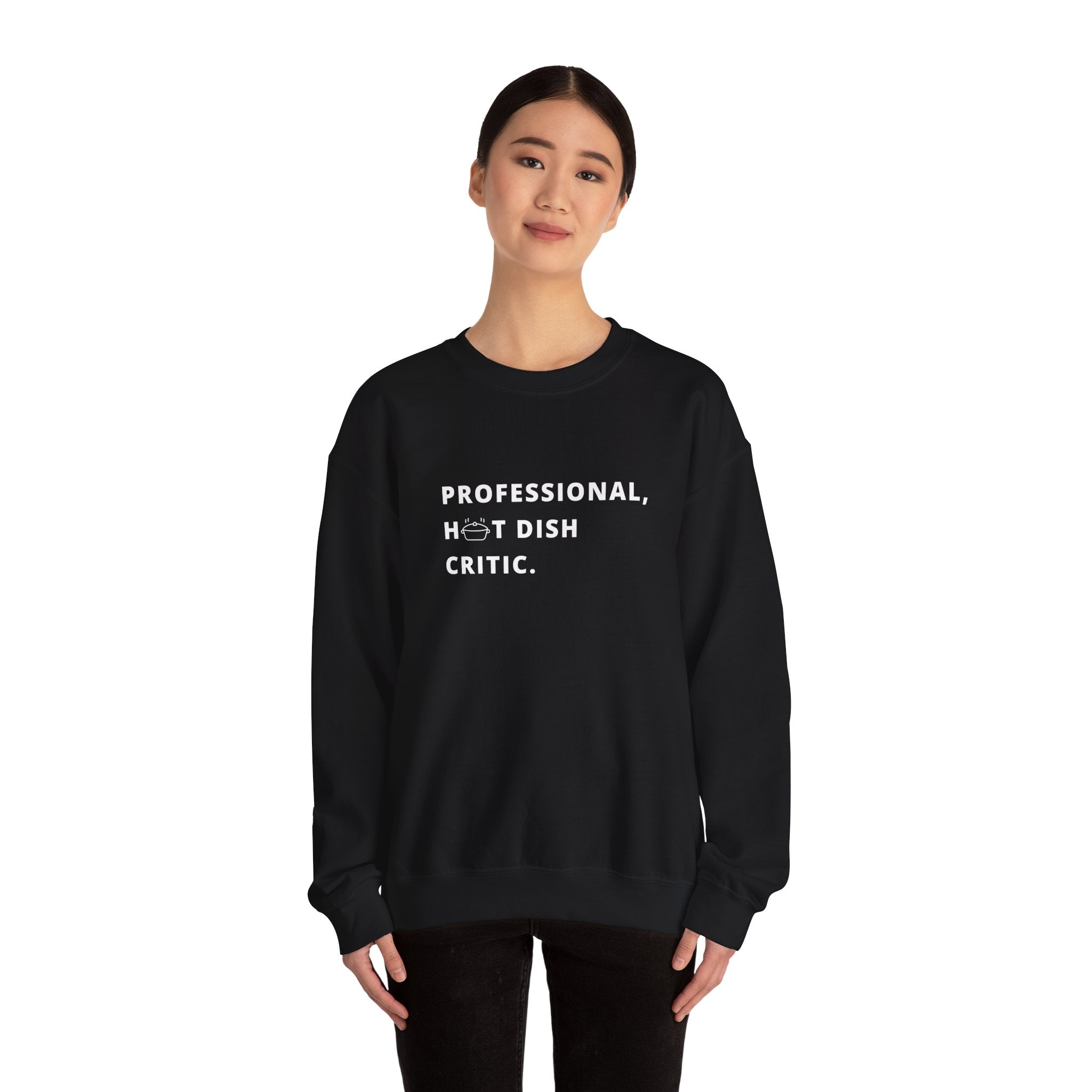 Professional Hot Dish Critic Sweatshirt