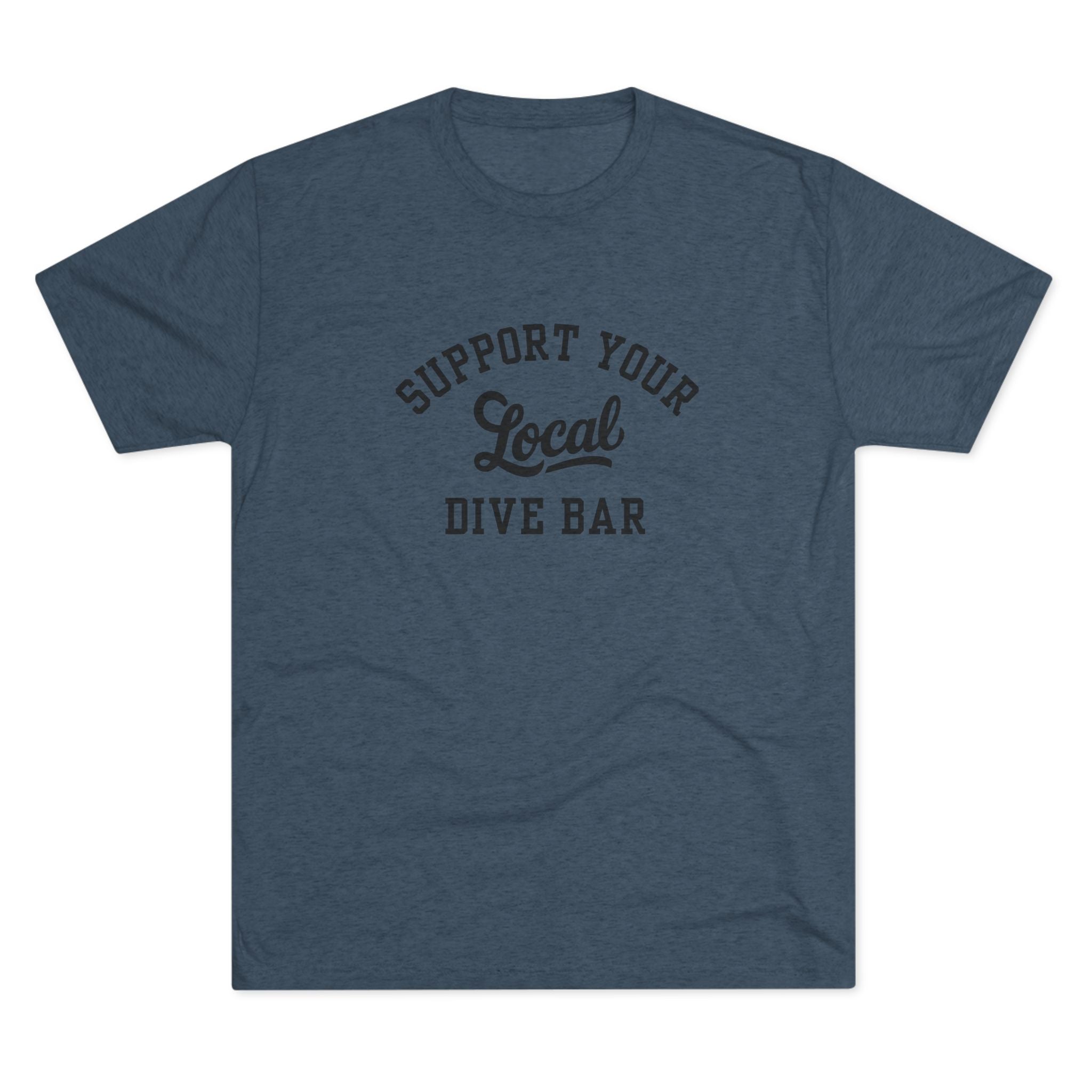 Support Your Local Dive Bar T-shirt
