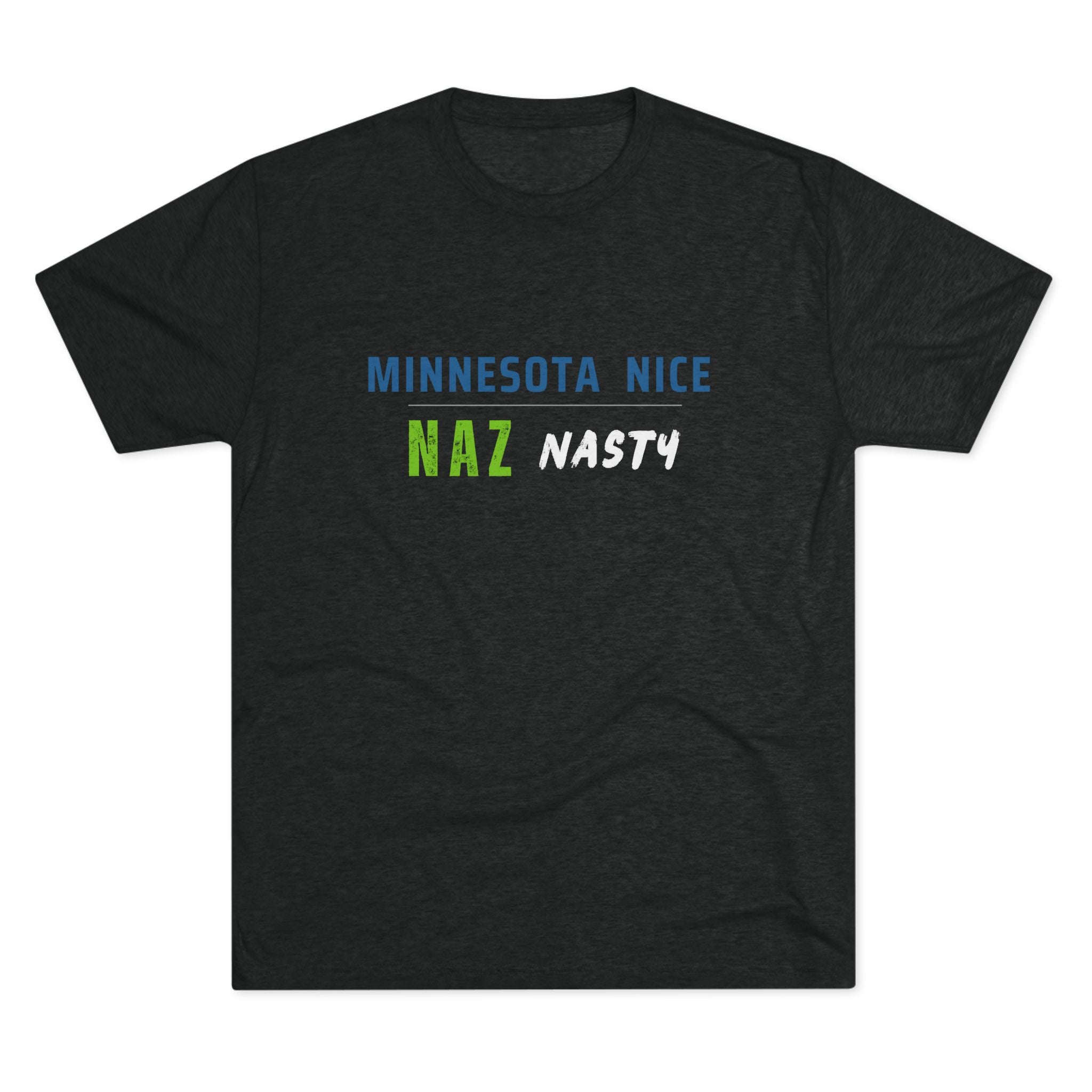Minnesota Nice Naz Nasty Tee