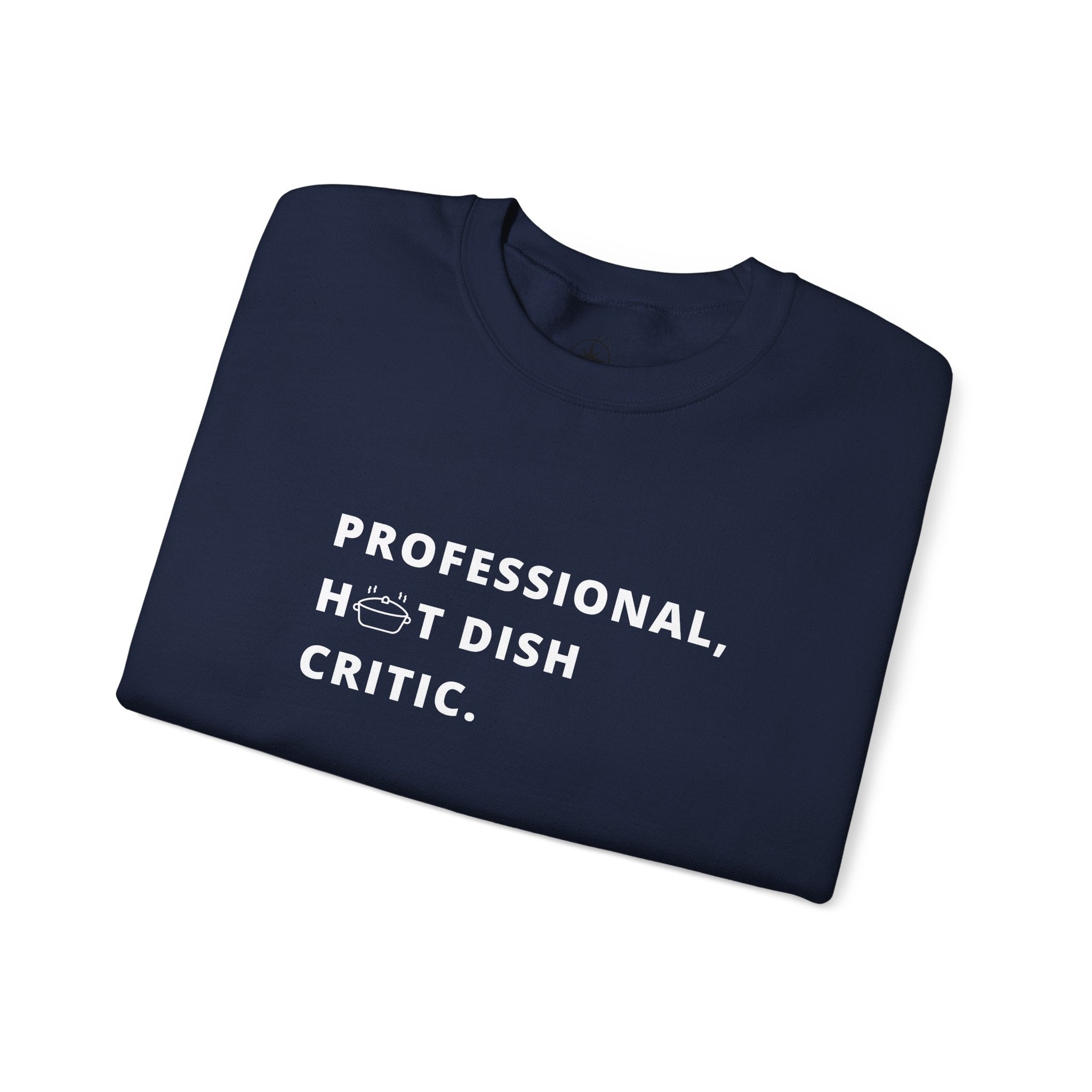 Professional Hot Dish Critic Sweatshirt