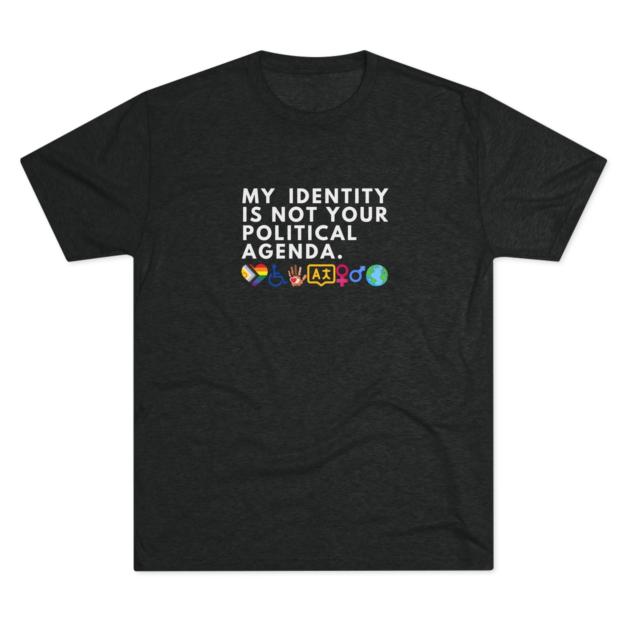 My Identity is Not Your Political Agenda T-Shirt
