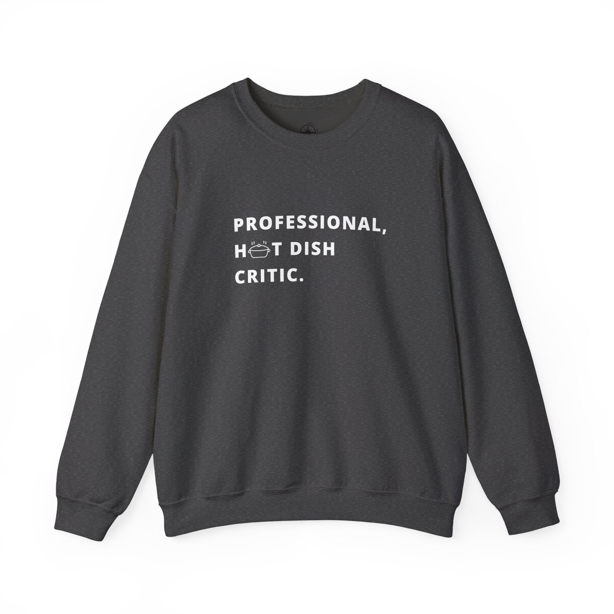 Professional Hot Dish Critic Sweatshirt