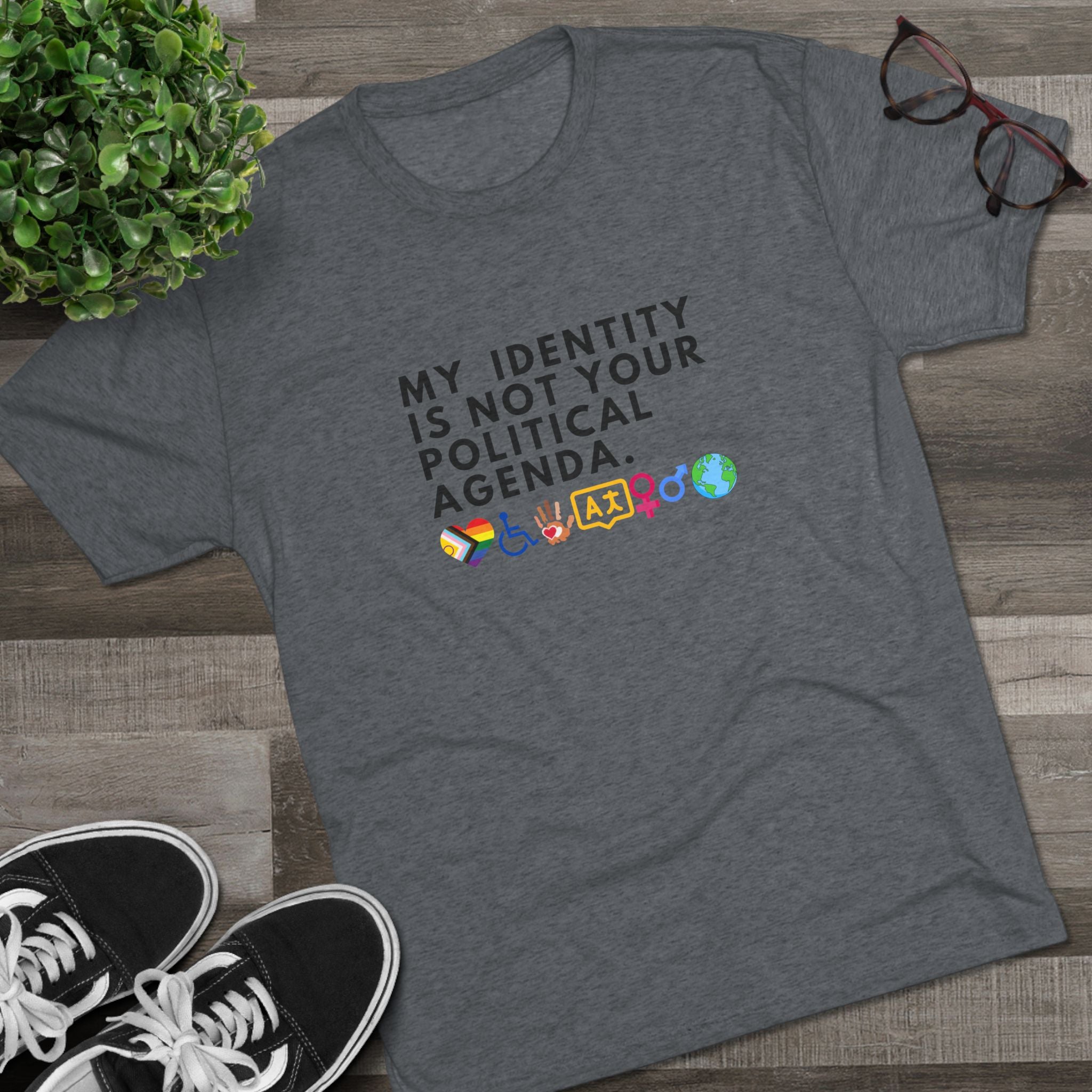 My Identity is Not Your Political Agenda T-Shirt