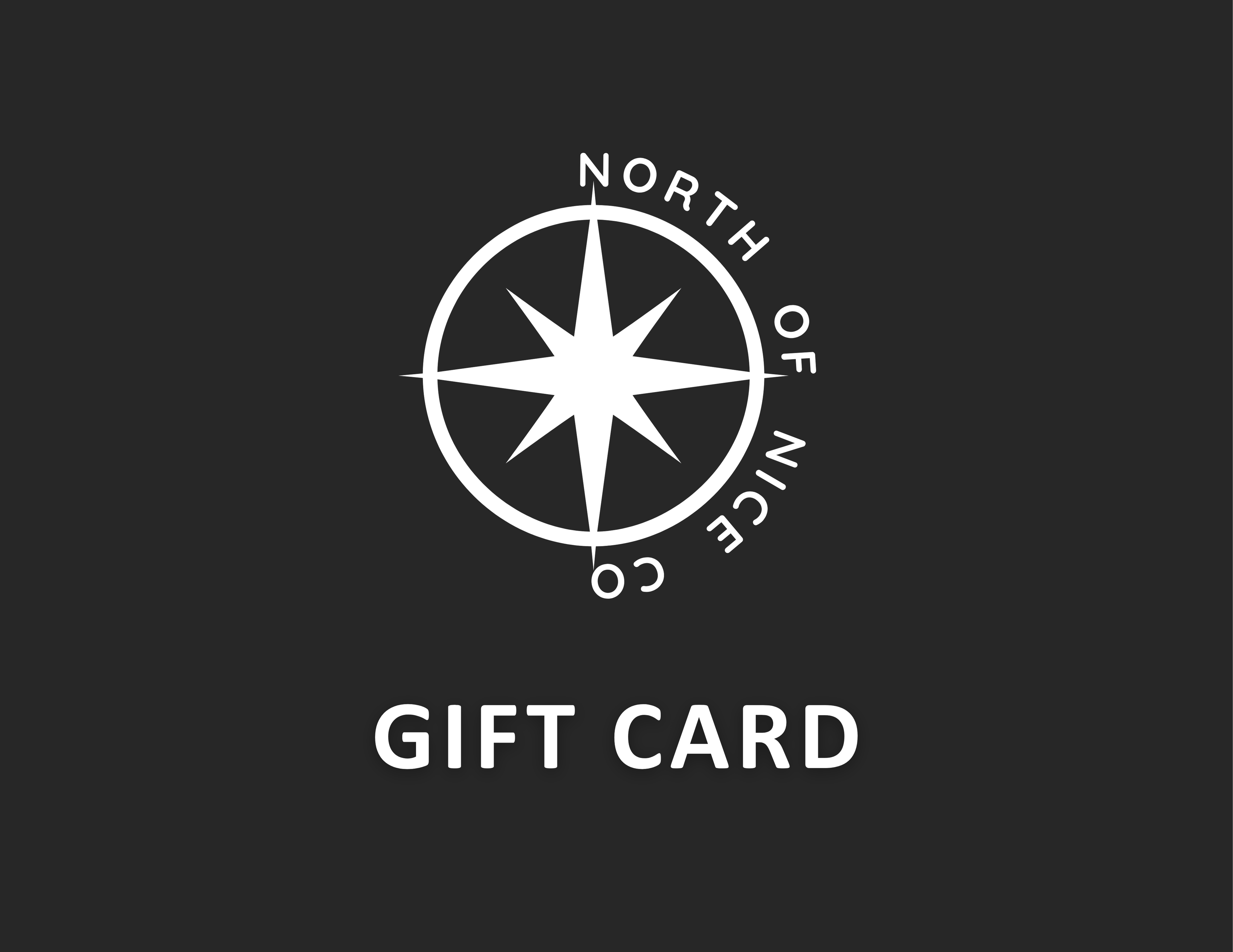 North of Nice Co Gift Card